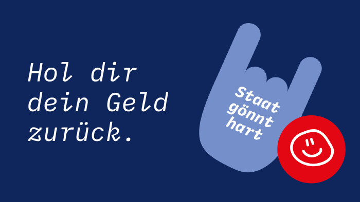Grafik mit Text "Hol dir dein Geld zur&uuml;ck." und Rock n'Roll Hand mit Aufschrift "Staat g&ouml;nnt dir"