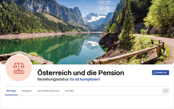 Screenshot im Stil eines Social-Media-Profils mit dem Titel &bdquo;&Ouml;sterreich und die Pension&ldquo;. Das Titelbild zeigt einen idyllischen Bergsee, darunter steht der Untertitel &bdquo;Beziehungsstatus: Es ist kompliziert&ldquo;. Links ist ein Icon mit Justitia-Waage und Gesetzbuch zu sehen.