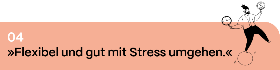 Überschrift: Flexibel und gut mit Stress umgehen