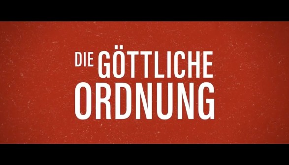 Die göttliche Ordnung © Filmtitel Filmtitel Die göttliche Ordnung © Filmtitel