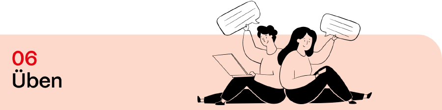 06 Üben | Illustration zweier Personen, die Rücken an Rücken sitzen und Sprechblasen in die Luft halten